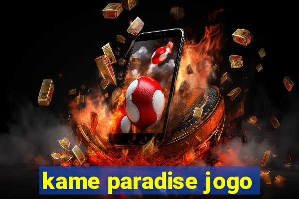 kame paradise jogo